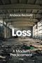 "Andreas Reckwitz. Loss. A Modern Predicament." Eine verlassene Halle, voller Schutt und eingestürztem Material.