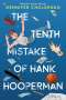 Gennifer Choldenko: The Tenth Mistake of Hank Hooperman, Buch