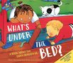 Text: "What's Under the Bed? A Book About the Earth Beneath Us." Zwei Kinder und eine Katze erforschen neugierig., Buch