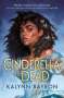 Kalynn Bayron: Cinderella Is Dead, Buch