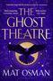 Mat Osman: The Ghost Theatre, Buch
