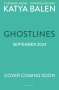 Katya Balen: Ghostlines, Buch