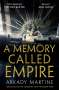 Arkady Martine: A Memory Called Empire, Buch