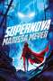 Marissa Meyer: Archenemies 2. Supernova, Buch