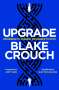 Blake Crouch: Upgrade, Buch