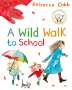 Rebecca Cobb: A Wild Walk to School, Buch