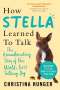 Christina Hunger: How Stella Learned to Talk, Buch