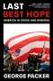 George Packer: Last Best Hope, Buch