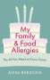 Alexa Baracaia: My Family and Food Allergies - The All You Need to Know Guide, Buch