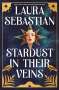 Laura Sebastian: Stardust in their Veins, Buch