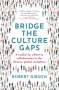 Robert Gibson: Bridge the Culture Gaps, Buch