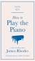 James Rhodes: How to Play the Piano, Buch