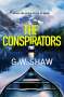 G W Shaw: The Conspirators, Buch