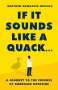 Matthew Hongoltz-Hetling: If It Sounds Like a Quack..., Buch