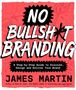 Text: „NO BULLSH*T BRANDING“ und „JAMES MARTIN“. Rote Hintergrundillustration mit handschriftlichen Notizen.