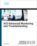 Sadiq Memon: Aci Advanced Monitoring and Troubleshooting, Buch