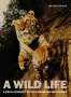 Melissa Harris: A Wild Life: A Visual Biography of Photographer Michael Nichols, Buch