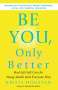 Kristi Hugstad: Be You, Only Better: Real-Life Self-Care for Young Adults (and Everyone Else), Buch