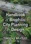 Timothy Beatley: Handbook of Biophilic City Planning & Design, Buch