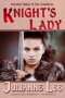 Julianne Lee: Knight&#39;s Lady, eBook - 9781611382570