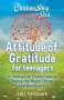 Amy Newmark: Chicken Soup for the Soul: Attitude of Gratitude for Teenagers, Buch