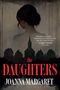 „the DAUGHTERS“ von Joanna Margaret. Illustration: Frau von hinten, dunkle Häuser im Hintergrund., Buch