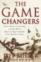 Jeff Miller: The Game Changers: Abner Haynes, Leon King, and the Fall of Major College Football's Color Barrier in Texas, Buch