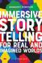 Margaret Kerrison: Immersive Storytelling for Real and Imagined Worlds: A Writer's Guide, Buch