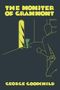"The Monster of Grammont" und "George Goodchild" in gelber Schrift. Illustration: Person steht im Schatten vor einem beleuchteten Türspalt., Buch