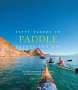 Chris Santella: Fifty Places to Paddle Before You Die, Buch