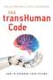 Carlos Moreira: The Transhuman Code: How to Program Your Future, Buch