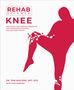 Tom Walters: Rehab Science: Knee, Buch