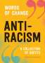 Kenrya Rankin: Anti-Racism (Words of Change Series): Powerful Voices, Inspiring Ideas, Buch