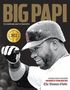 The Boston Globe: Big Papi: The Legend and Legacy of David Ortiz, Buch