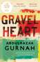 Abdulrazak Gurnah: Gravel Heart: By the Winner of the 2021 Nobel Prize in Literature, Buch