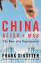 Frank Dikötter: China After Mao, Buch