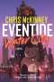 Chris Mckinney: Eventide, Water City, Buch