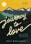 Matt Mikalatos: Journey to Love, Buch