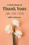 Addie Johnson: A Little Book of Thank Yous: Letters, Notes & Quotes (an Etiquette Guide and Advice Book for Adults Who Want a Grateful Mindset), Buch
