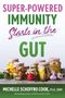 Michelle Schoffro Cook: Super-Powered Immunity Starts in the Gut, Buch
