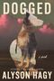 „DOGGED, A Novel von Alyson Hagy. Silhouette eines Hundes vor rosa Wolken.“, Buch