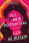 „ALL HER POTENTIAL: A NOVEL – LEV AC ROSEN“ vor einem farbigen, stilisierten Porträt einer Frau.