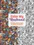: Color My Husband: 50 Therapeutic Coloring Pages for Long-Suffering Wives Everywhere!, Buch