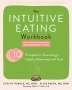 Evelyn Tribole: The Intuitive Eating Workbook, Buch