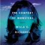 Willa C. Richards: The Comfort of Monsters, CD