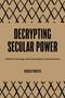 "Decrypting Secular Power: Political Theology and Coloniality in Latin America" von Nicolas Panotto. Rauten-Muster oben., Buch