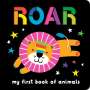 Editors of Silver Dolphin Books: Neon Books: Roar: My First Book of Animals, Buch