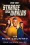 John Jackson Miller: Star Trek: Strange New Worlds: The High Country, Buch