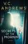 V. C. Andrews: Secrets of the Morning, Buch
