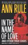 Buchtitel: "IN THE NAME OF LOVE AND OTHER TRUE CASES" von Ann Rule. Darunter eine rote Torte mit Figuren.